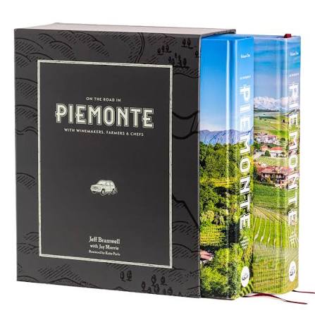 ON THE ROAD IN PIEMONTE WITH WINEMAKERS, FARMERS &amp; CHEFS BY JEFF BRAMWELL